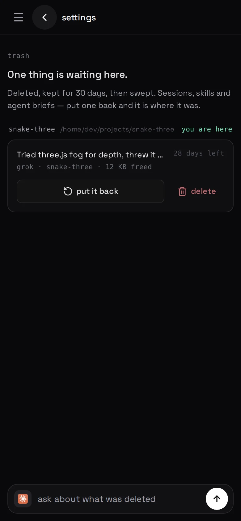 settings → trash — what was thrown away, with one press to put it back